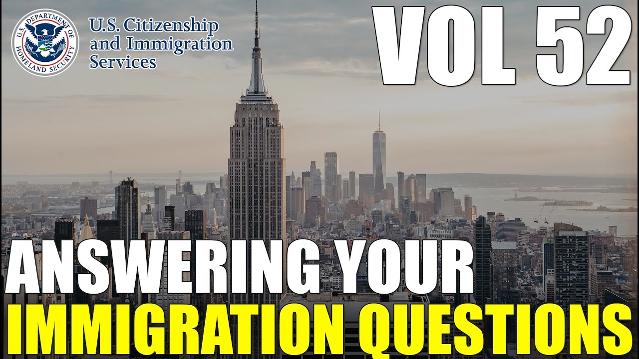 Answering Your Comments & Common Immigration Questions Vol 52 | Free Immigration Help - 4.04.2023