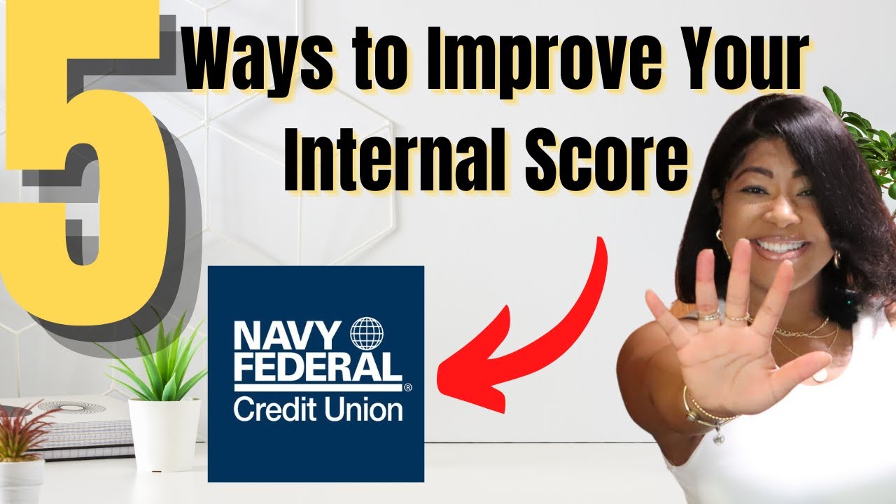 Do This To Increase Your Internal Score For Higher Credit Limits  (Navy Federal )