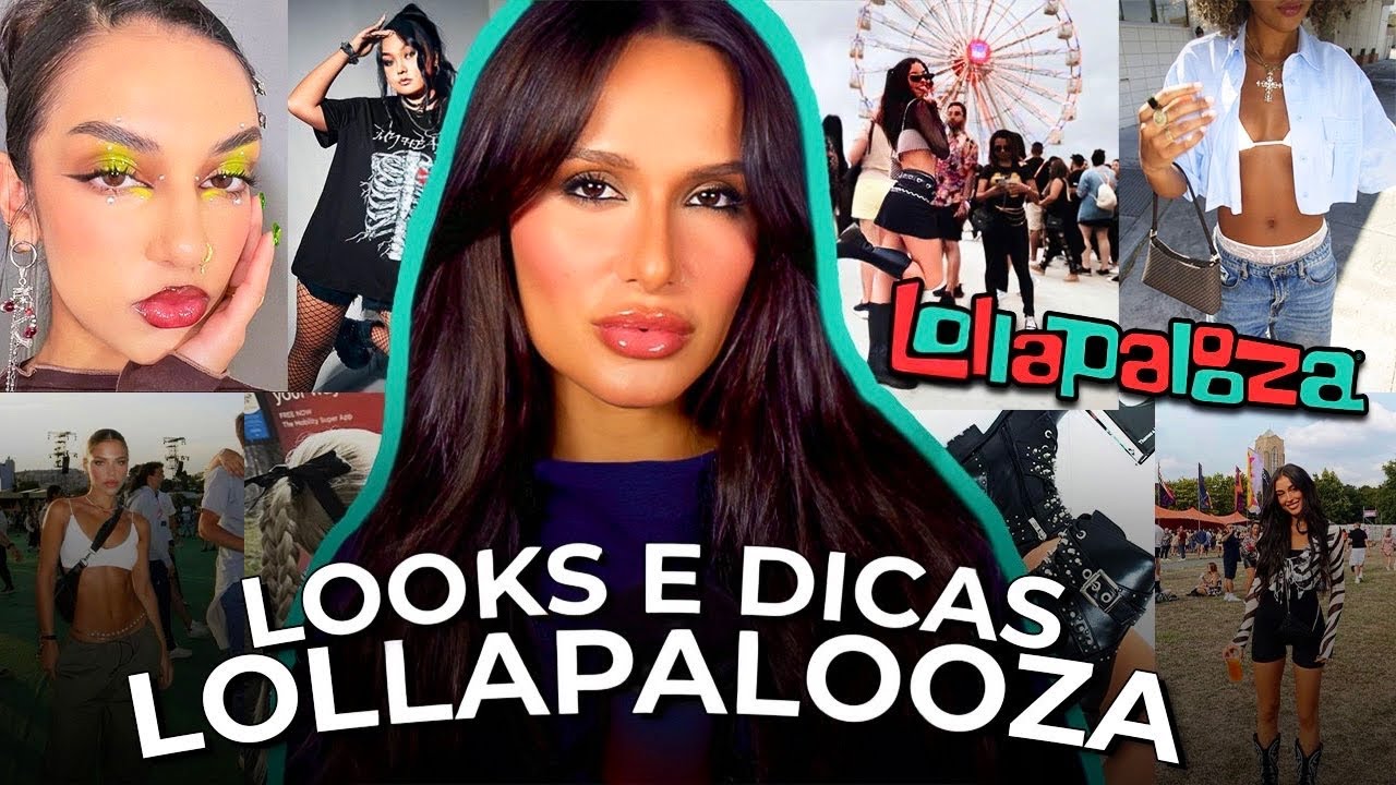 GUIA COMPLETO PARA O SEU LOOK DE FESTIVAL! COMO SE VESTIR PRO LOLLAPALOOZA?!