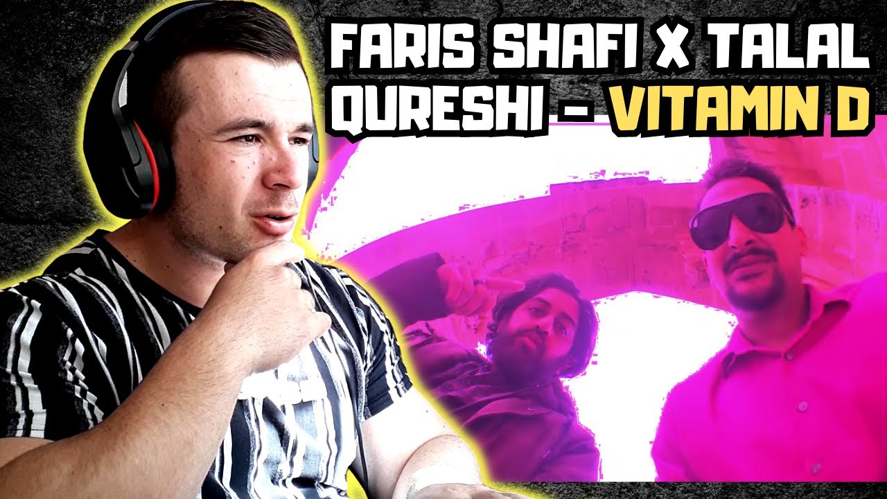 Faris Shafi X Talal Qureshi  - Vitamin D (REACTION)