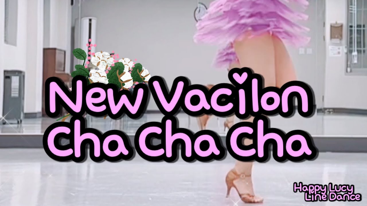 New Vacilon Cha Cha Cha Line Dance 뉴 바실론 차차차 라인댄스 🍀 경쾌하고 매력적인 라인댄스
