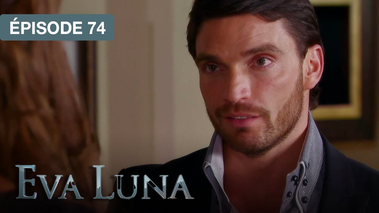Eva Luna - EP 74  - Le rêve d'une vie nouvelle - série doublée en français