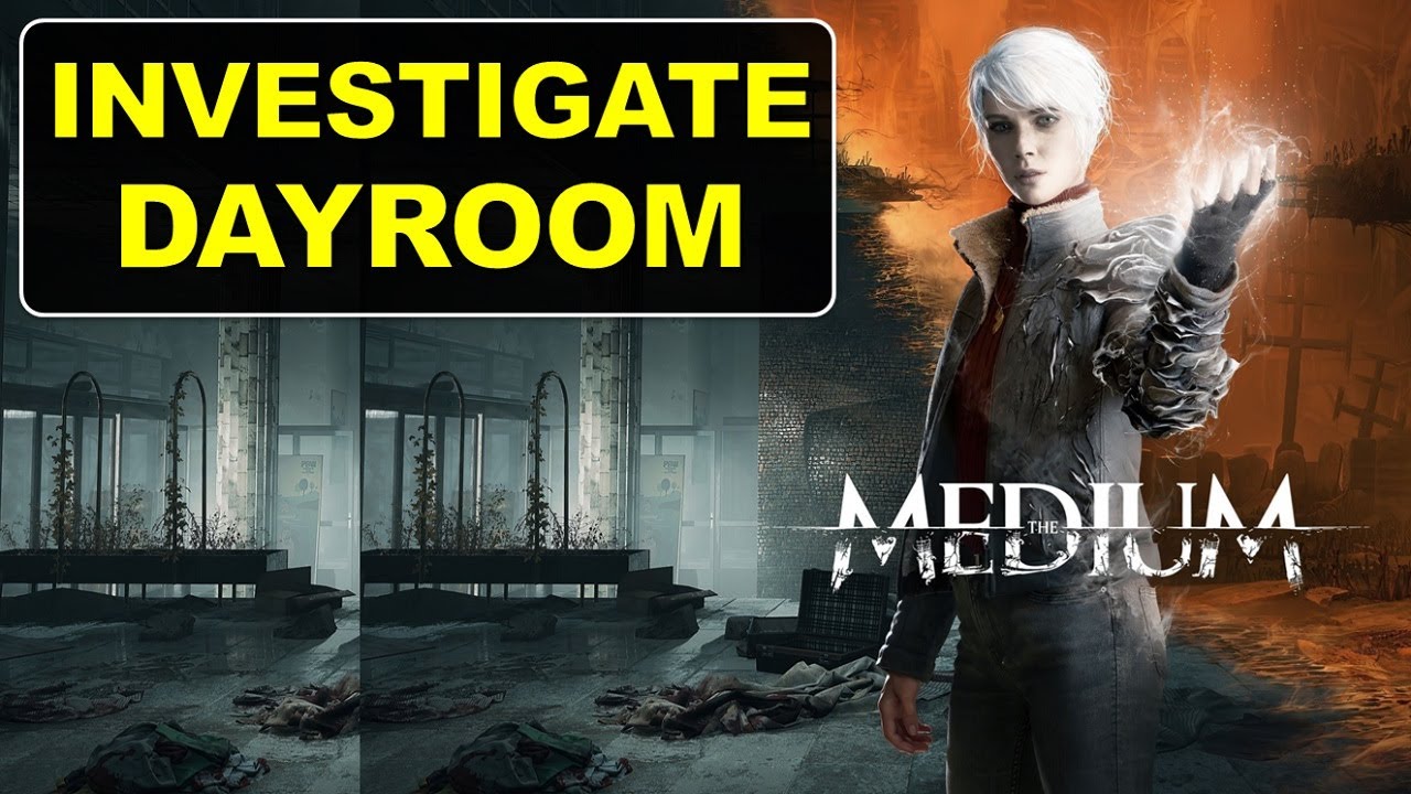 Investigate The Dayroom | The Medium Gameplay Walkthrough
