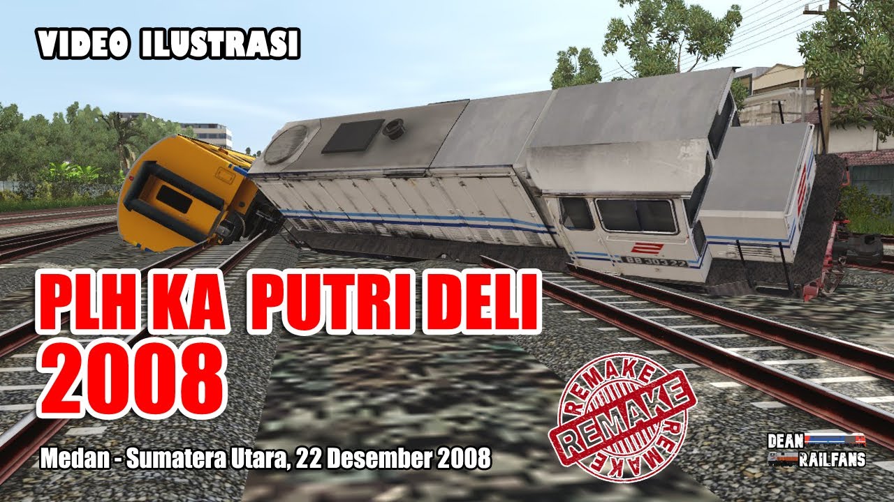 PLH ANJLOK KA PUTRI DELI di STASIUN MEDAN 2008 - REMAKE | Train Simulator
