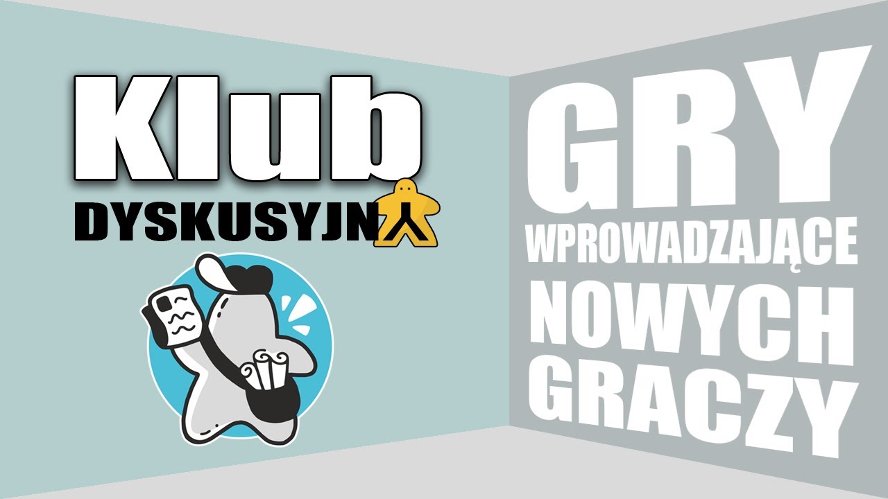 Klub Dyskusyjny PN | Gry na wprowadzenie (dla nowych graczy)