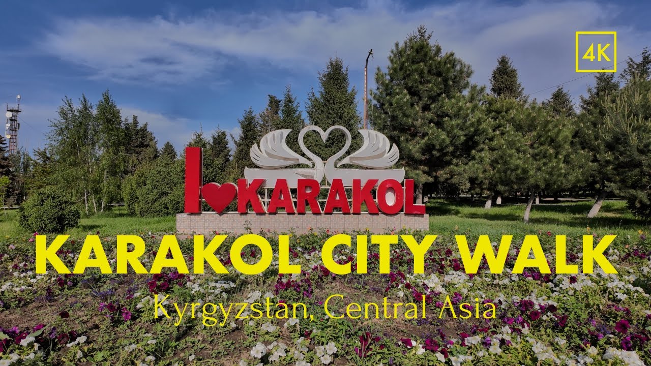 Karakol, Kyrgyzstan, Central Asia  - City Walking Tour -  Walking Tour 4K HDR 60fps