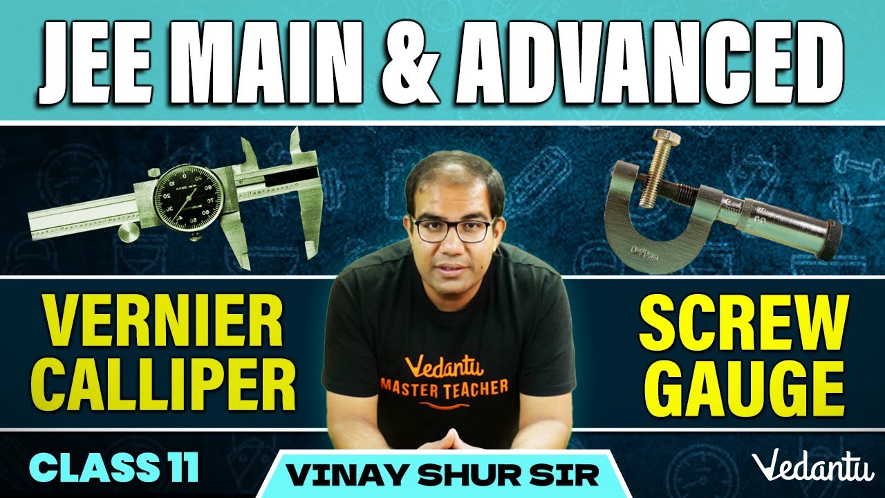 Vernier Caliper & Screw Gauge | Least count & Zero Error | JEE 2026 & 2027 | Vinay Shur Sir