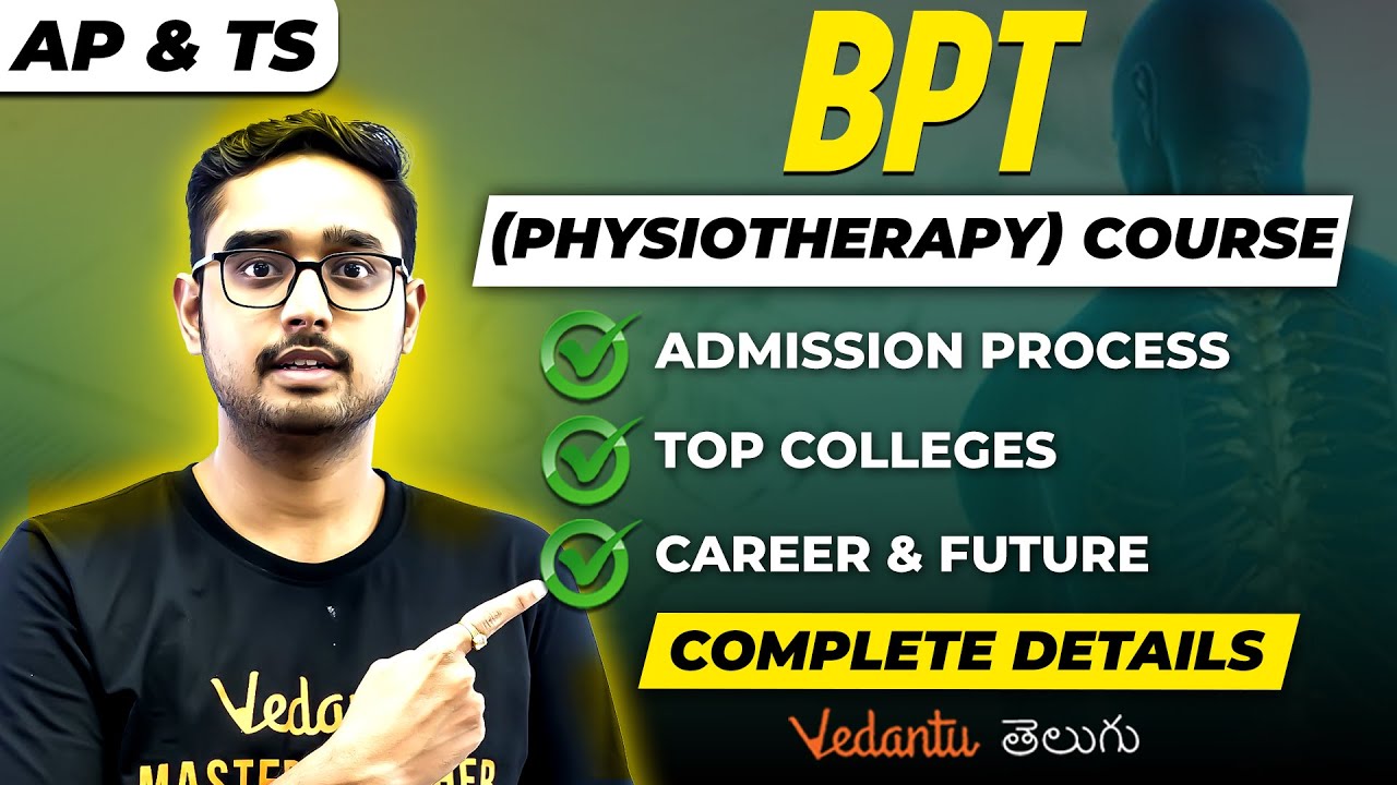 BPT Physiotherapy | Admission | Fee Structure | Jobs And Future | AP & TS | Ajay Sir | Vedantu