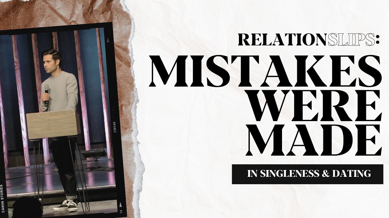 RelationSLIPS: Mistakes Were Made | Pastor Sam Buchanan | Cottonwood YA