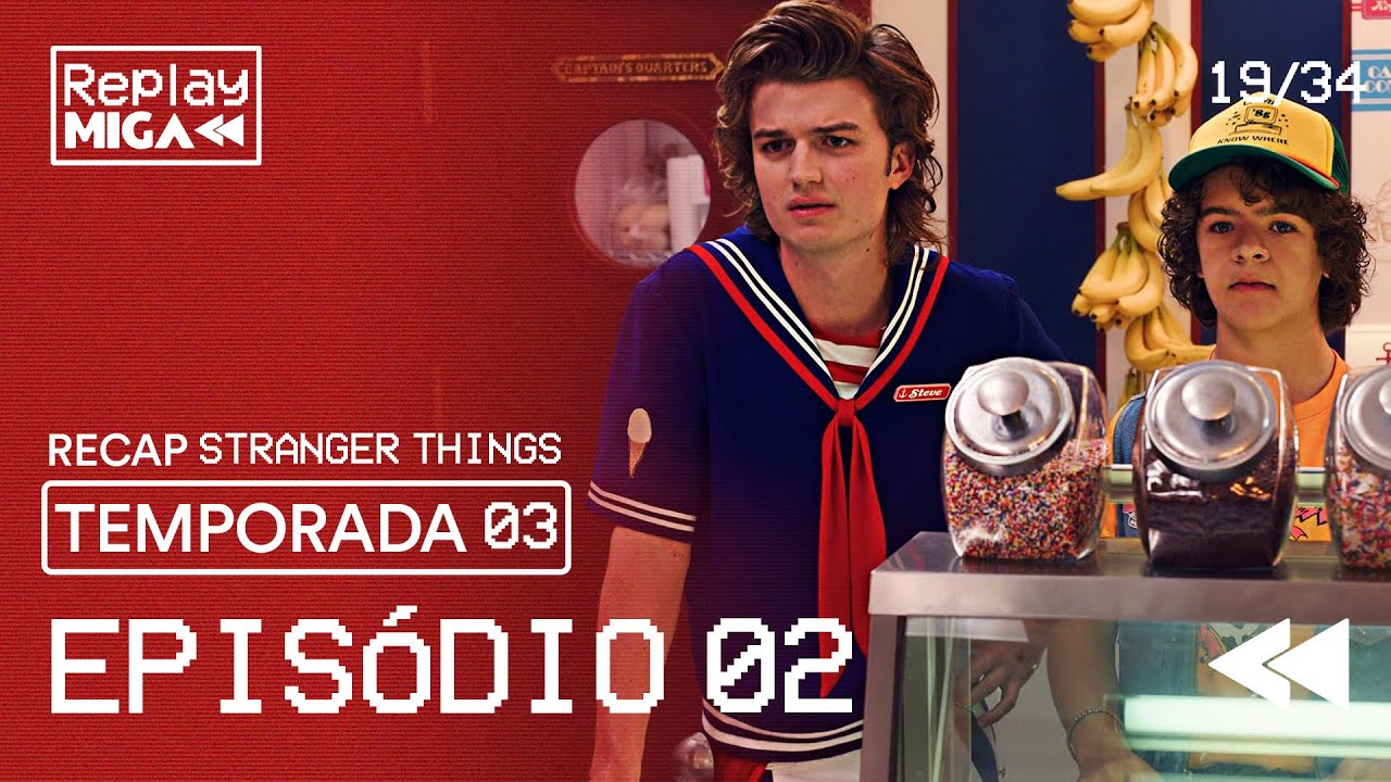 RECAP STRANGER THINGS 3x02 - OS RATOS DO SHOPPING | Replay Miga