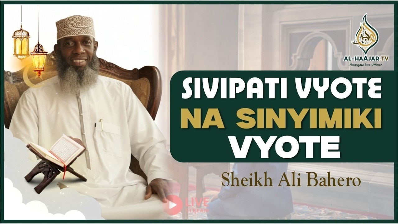 📺🔴# LIVE : SIVIPATI VYOTE NA SINYIMIKI VYOTE || SHEIKH LI BAHERO || MASJID YUSUF MIGADINI || 1447AH