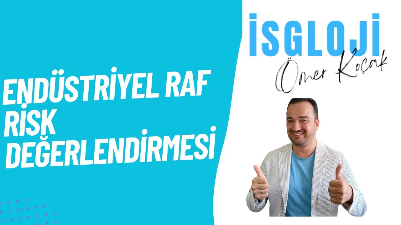 ENDÜSTRİYEL RAF RİSK ANALİZİ