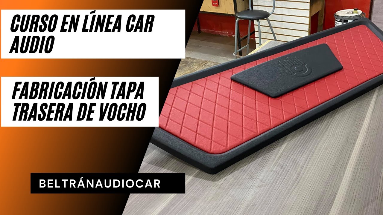 Cómo fabricar la tapa trasera de tu vocho - BeltranAudioCar