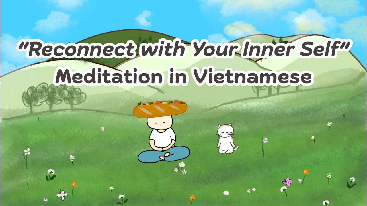 Guided Meditation in Vietnamese &ndash; Reconnect with Your Inner Self #vietnameselearning