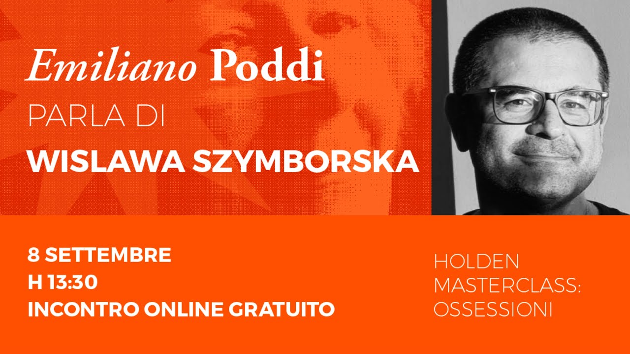 Masterclass Ossessioni, Emiliano poddi parla di Wisława Szymborska