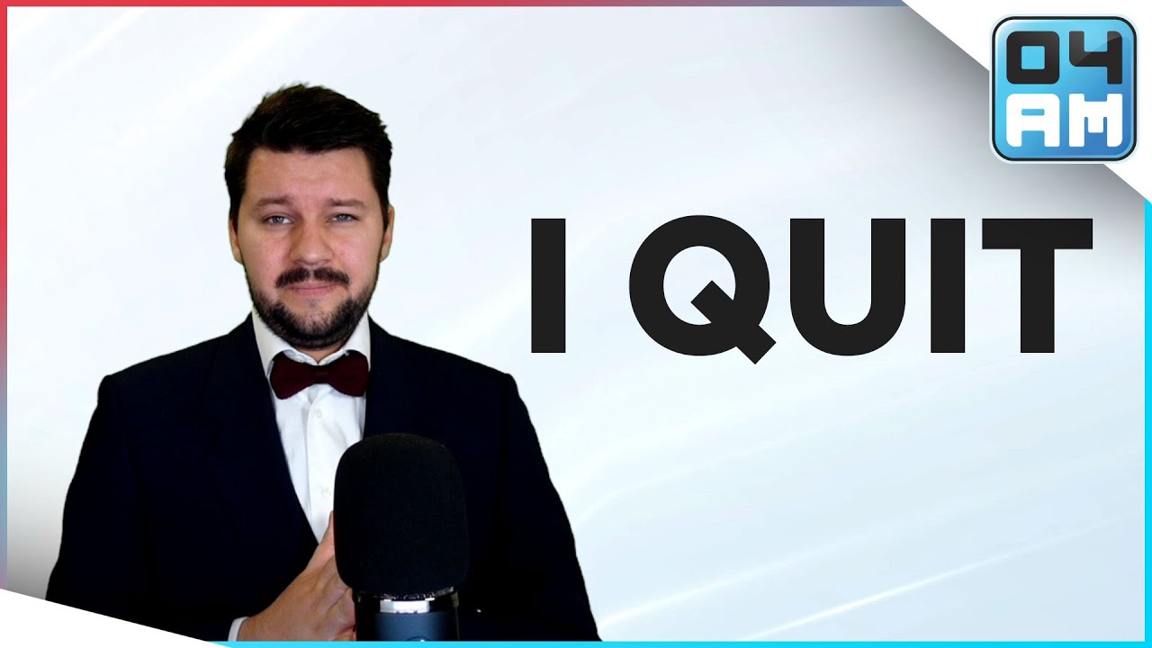 I QUIT