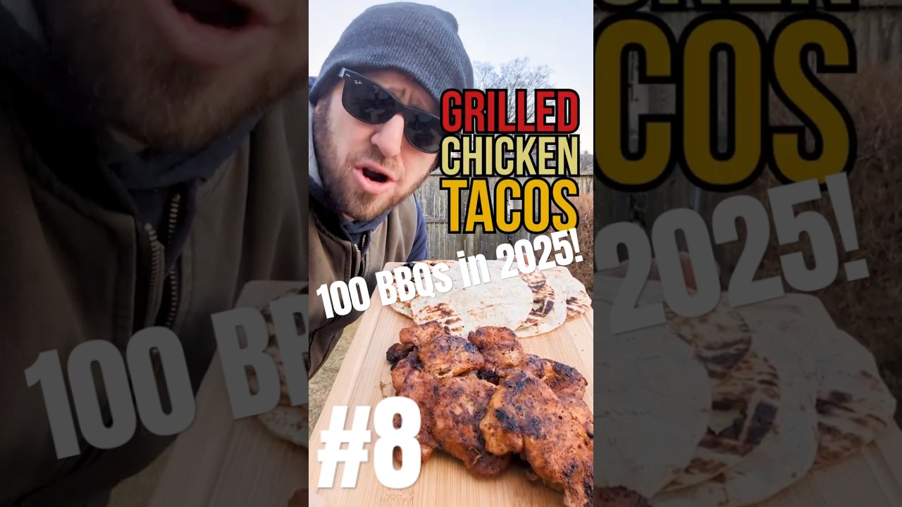 Grilled Chicken Tacos &ndash; The Ultimate BBQ Taco! 🌮🔥 | 100 BBQs 2025 #8 #ChickenTacos #BBQ