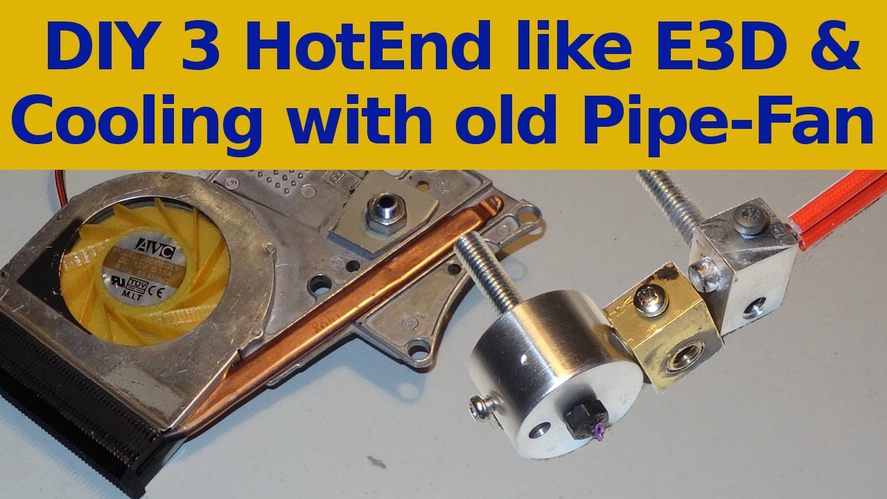 3D printing How to make Extruder like E3D and use old notebook fan as cooling system