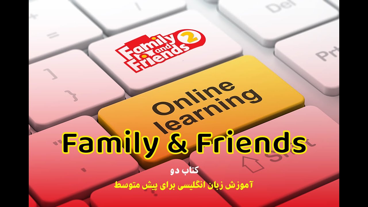 Family & Friends - Volume 02 - Starter Part 02 آموزش کتاب فمیلی اند فرندز جلد دوم