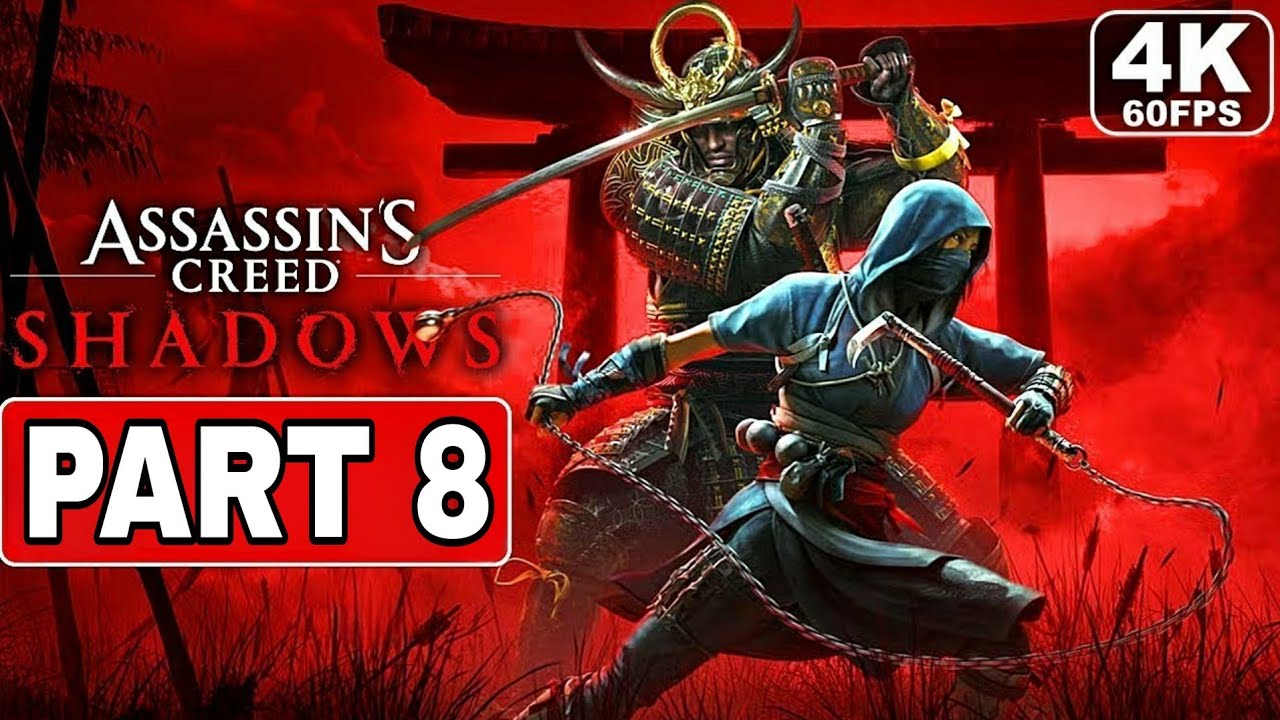 ASSASSIN'S CREED SHADOWS Gameplay Walkthrough Part 8 FULL GAME [4K 60FPS PC ULTRA]No Commentary