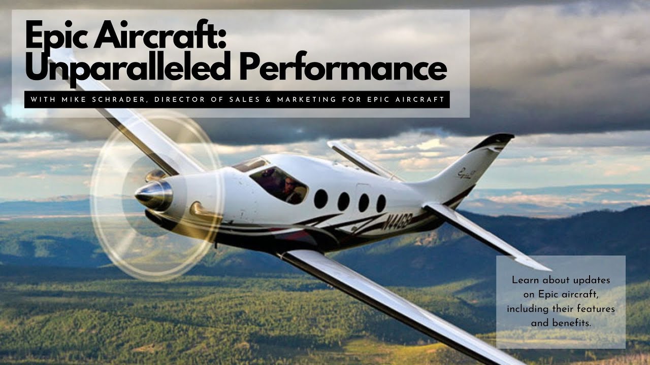Epic Aircraft: Walk through of the Epic E1000 GX