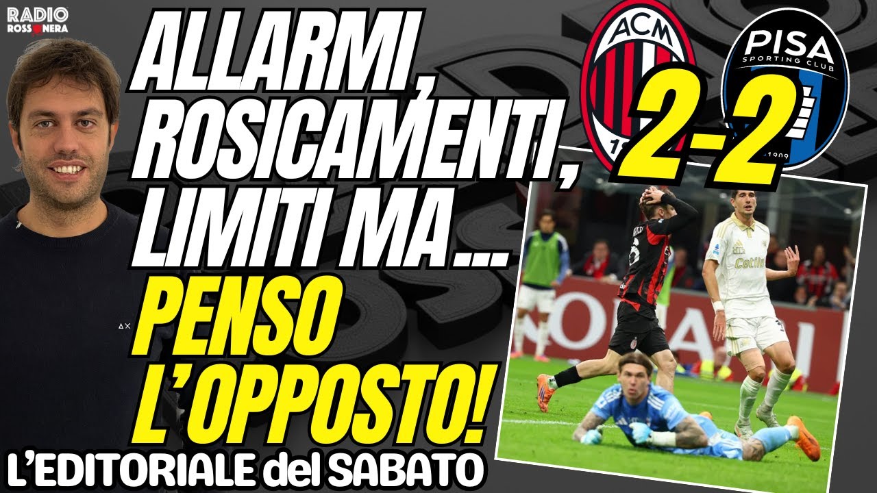 MILAN TRA ALLARMI, ROSICAMENTI, LIMITI MA... HO UNA VISIONE DIVERSA! | L'Editoriale del Sabato