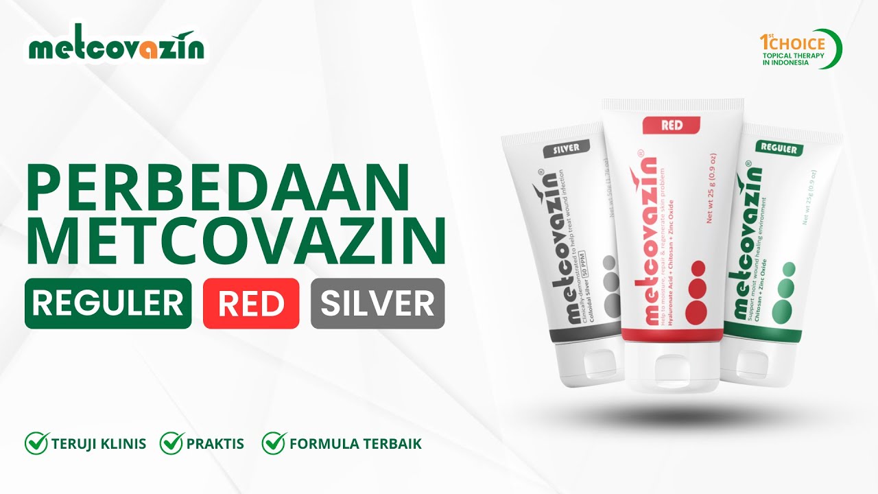 PERBEDAAN SALEP METCOVAZIN REGULAR, RED, DAN SILVER | Metcovazin Official