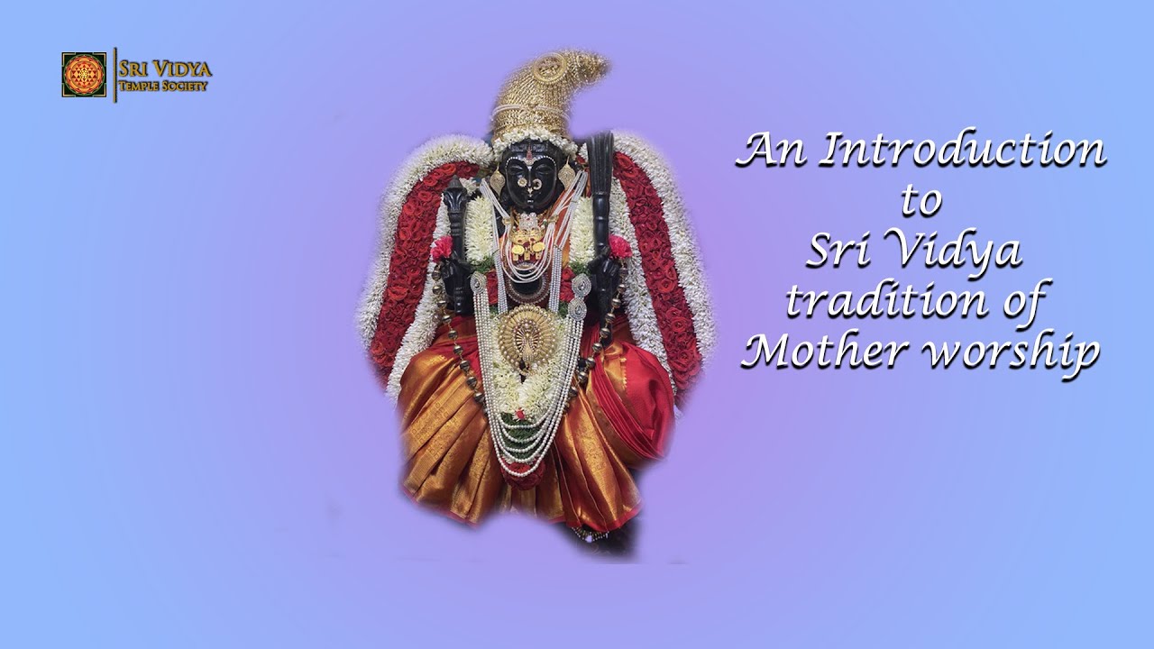 An Introduction to the Sri Vidya Tradition of Mother Worship -2023