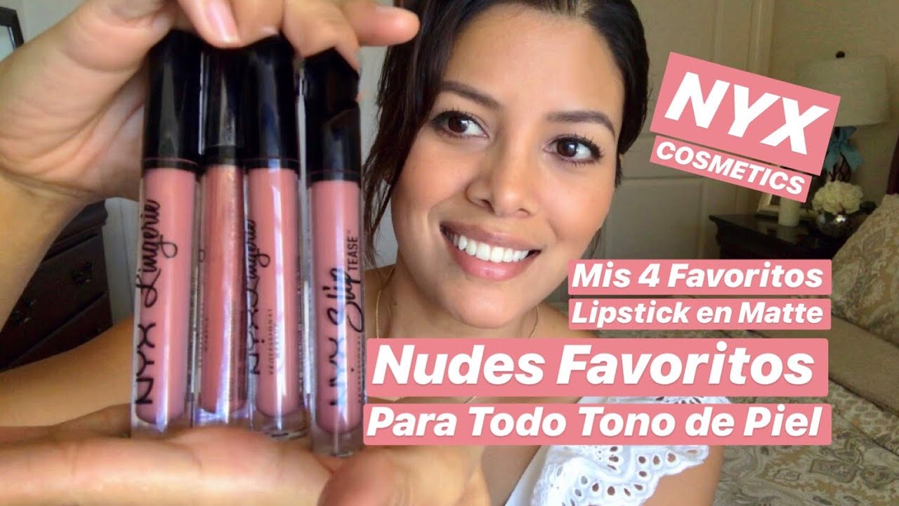 Mis 4 Lipstick Nudes Favoritos, En Matte/ Quedan Con Todo Tono De Piel /Economicos / NYX COSMETICS.
