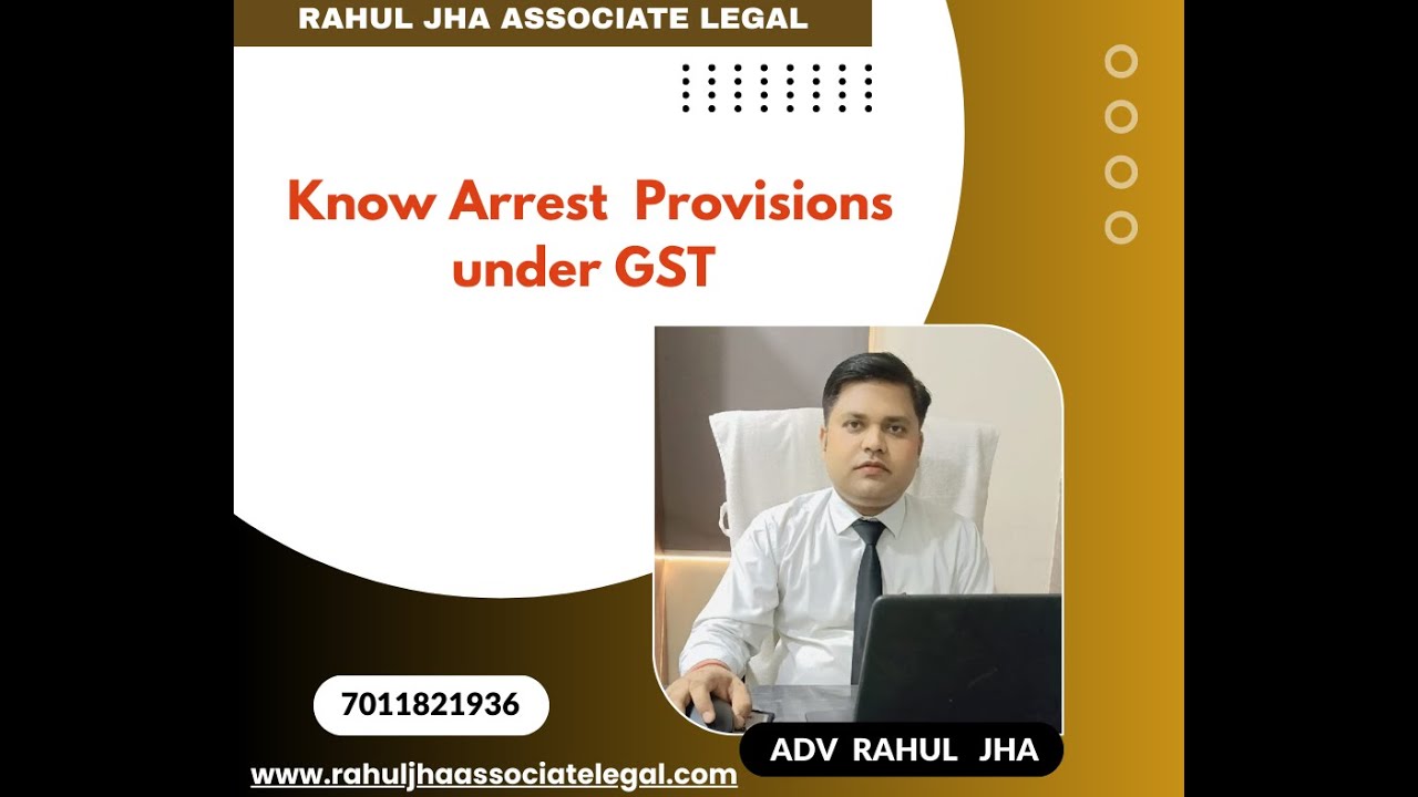 Know Arrest Provision Under GST! @7011821936