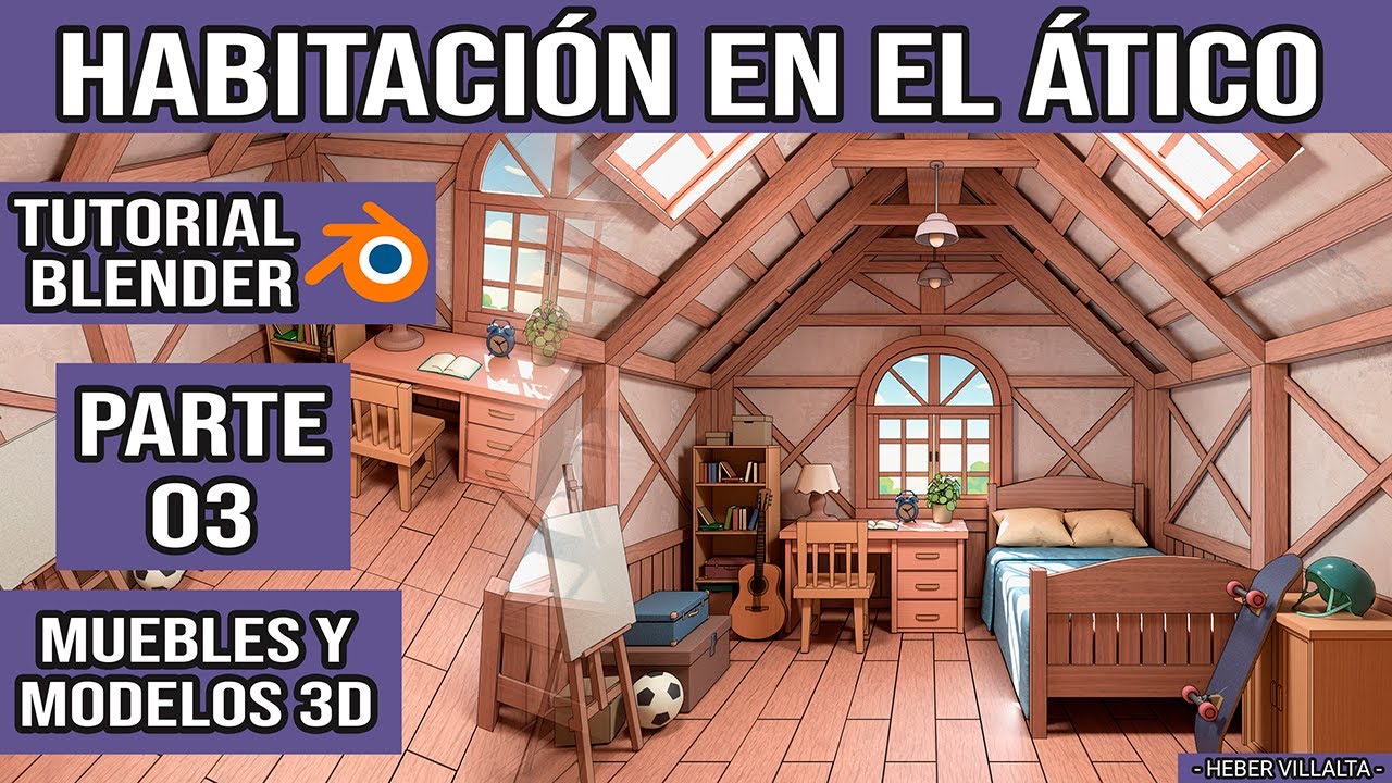 Tutorial Habitación en el Ático en Blender - Parte 3: Muebles y Modelos 3D