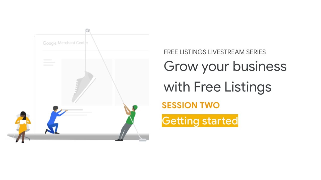 Session two: Getting started with free listings