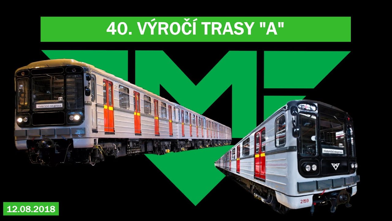 🎉 40 let trasy A | Historické metro 81-71 | Výroční jízda 12. 8. 2018
