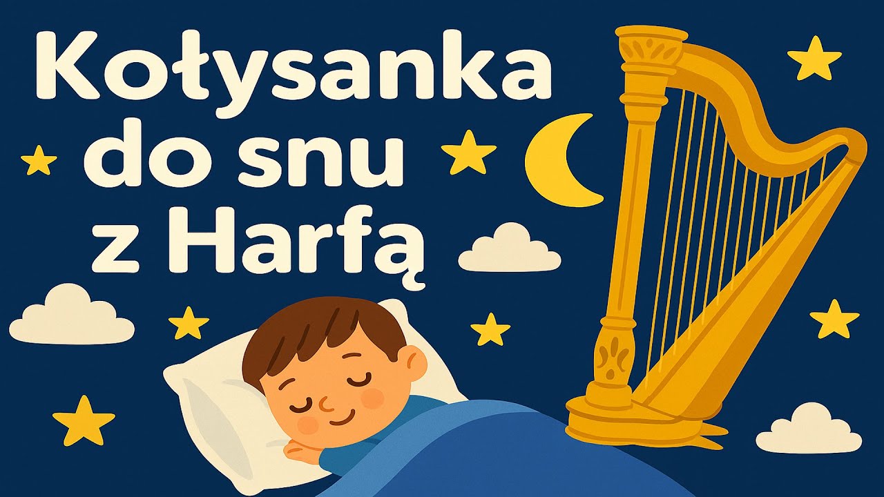 Kołysanka do snu z Harfą | Spokojna muzyka relaksacyjna dla dzieci - ponad 30 minut muzyki