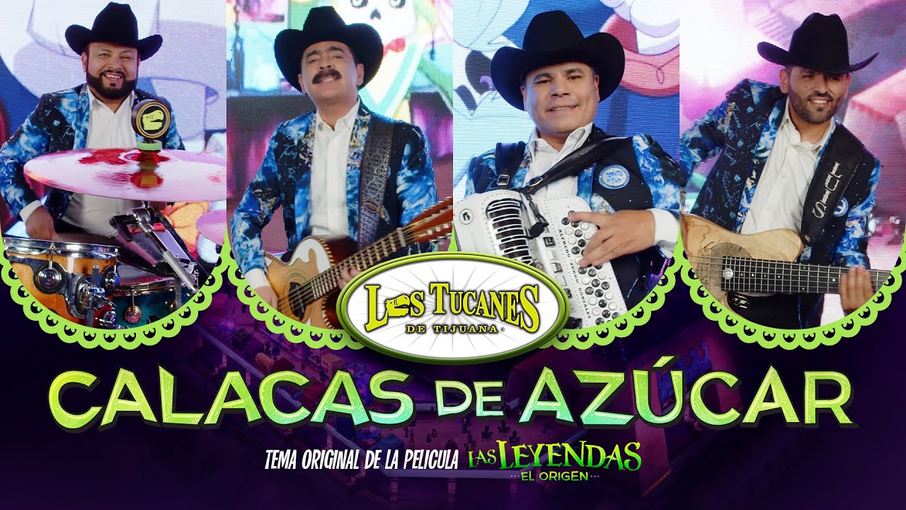 Los Tucanes De Tijuana &ndash; Calacas De Az&uacute;car (Tema Oficial de la Pelicula 