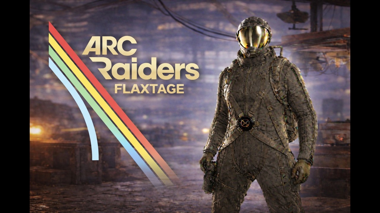 FLAXTAGE | ArcRaiders