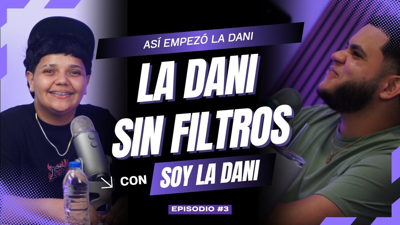 La Dani: Sus comienzos y su lado real | Ep. 3 La Fiebre Podcast