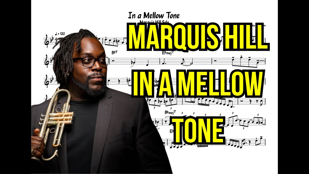 In a Mellow Tone- Marquis Hill Trumpet Solo Transcription (Bb)