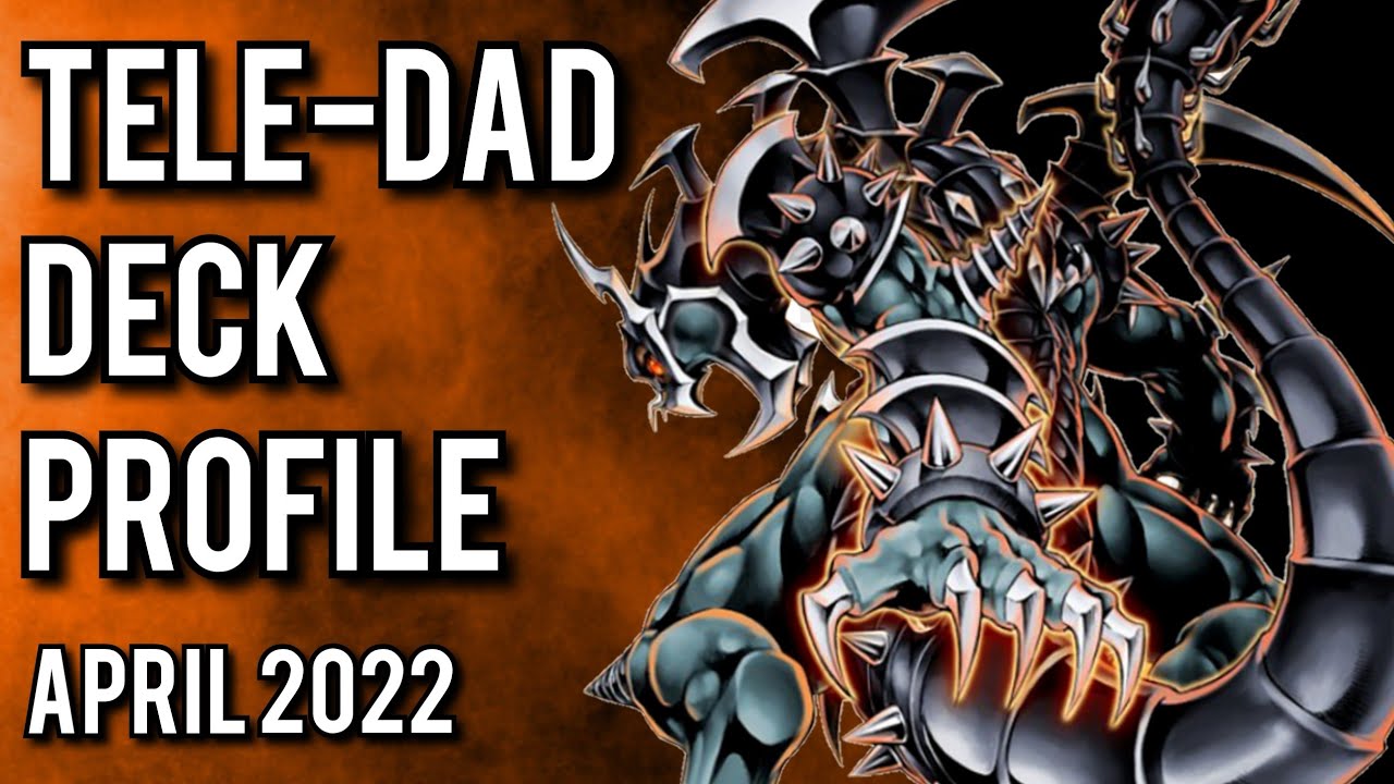 YU-GI-OH! Tele-DAD Deck Profile! APRIL 2022!