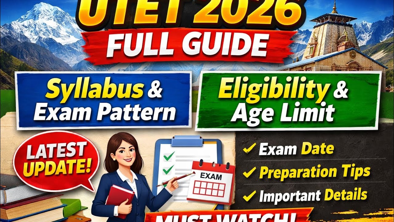 UTET 2026 Complete Information | Syllabus, Eligibility, Exam Pattern | Uttarakhand TET