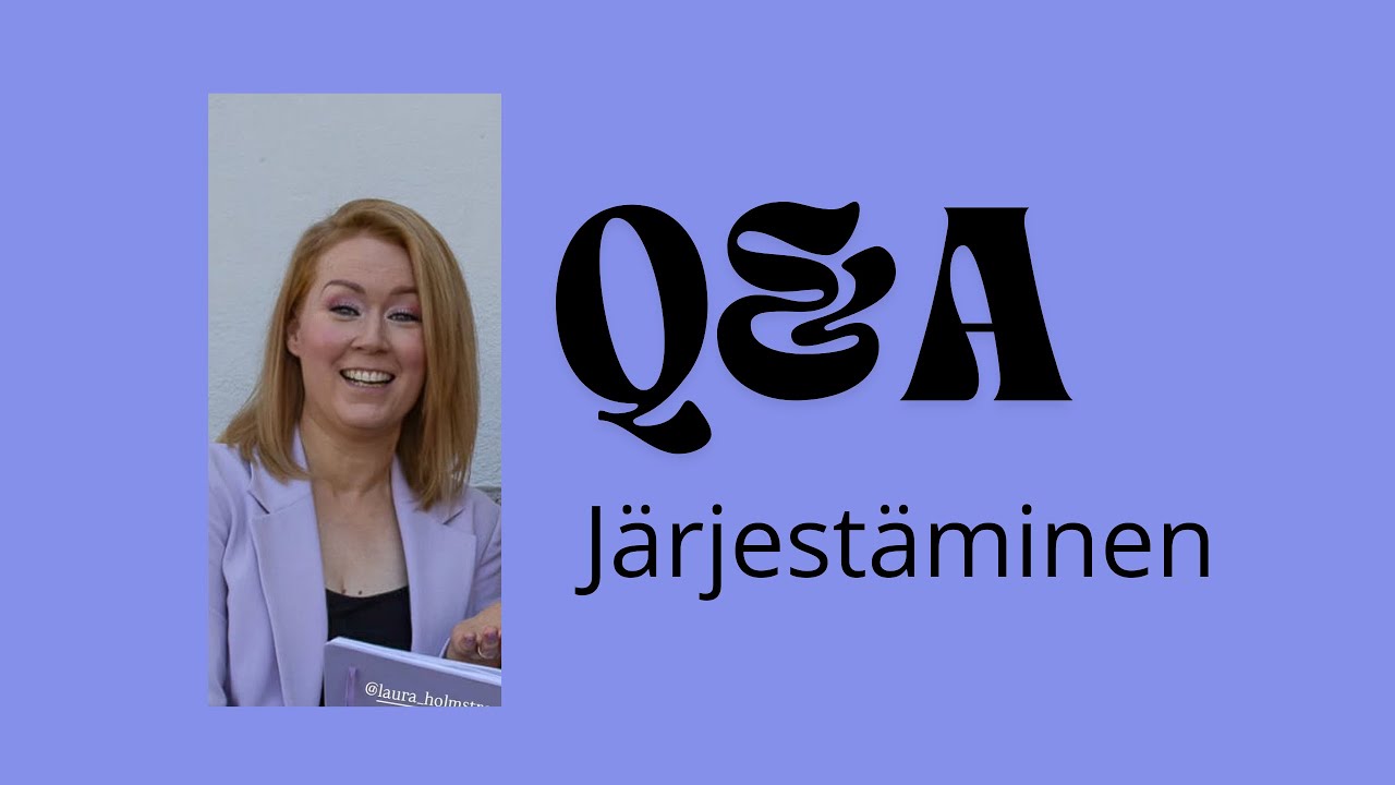 KODIN JÄRJESTÄMINEN Q&A eli kysyit ja mä vastasin
