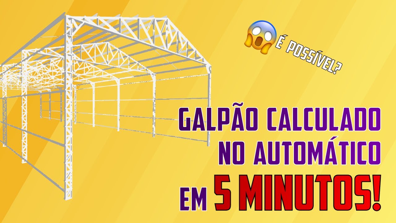 COMO CALCULAR UM GALPÃO EM 5 MINUTOS