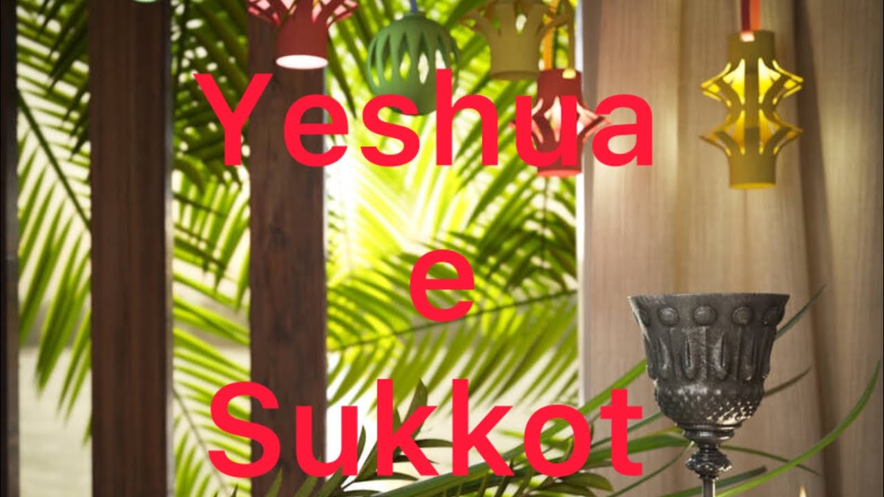 Yeshua e a Festa das Cabanas/ Tabernáculos: como essa festa aponta para Sua vida e ressurreição?