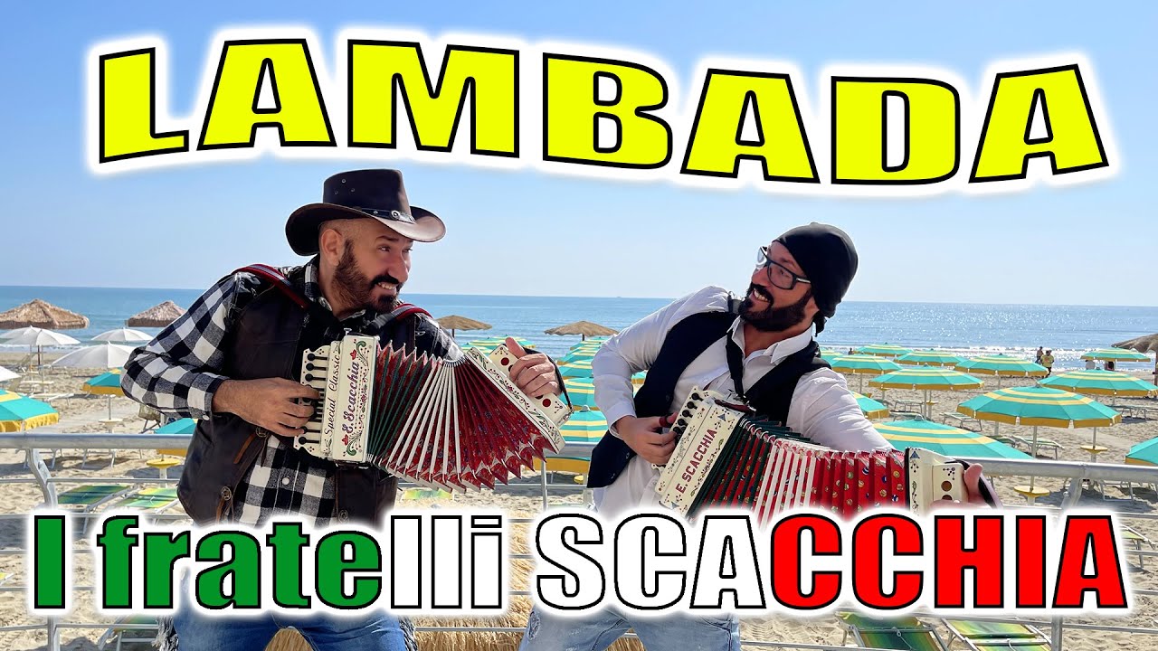 LAMBADA (Kaoma) i fratelli SCACCHIA ENZO e NICOLA. organetto