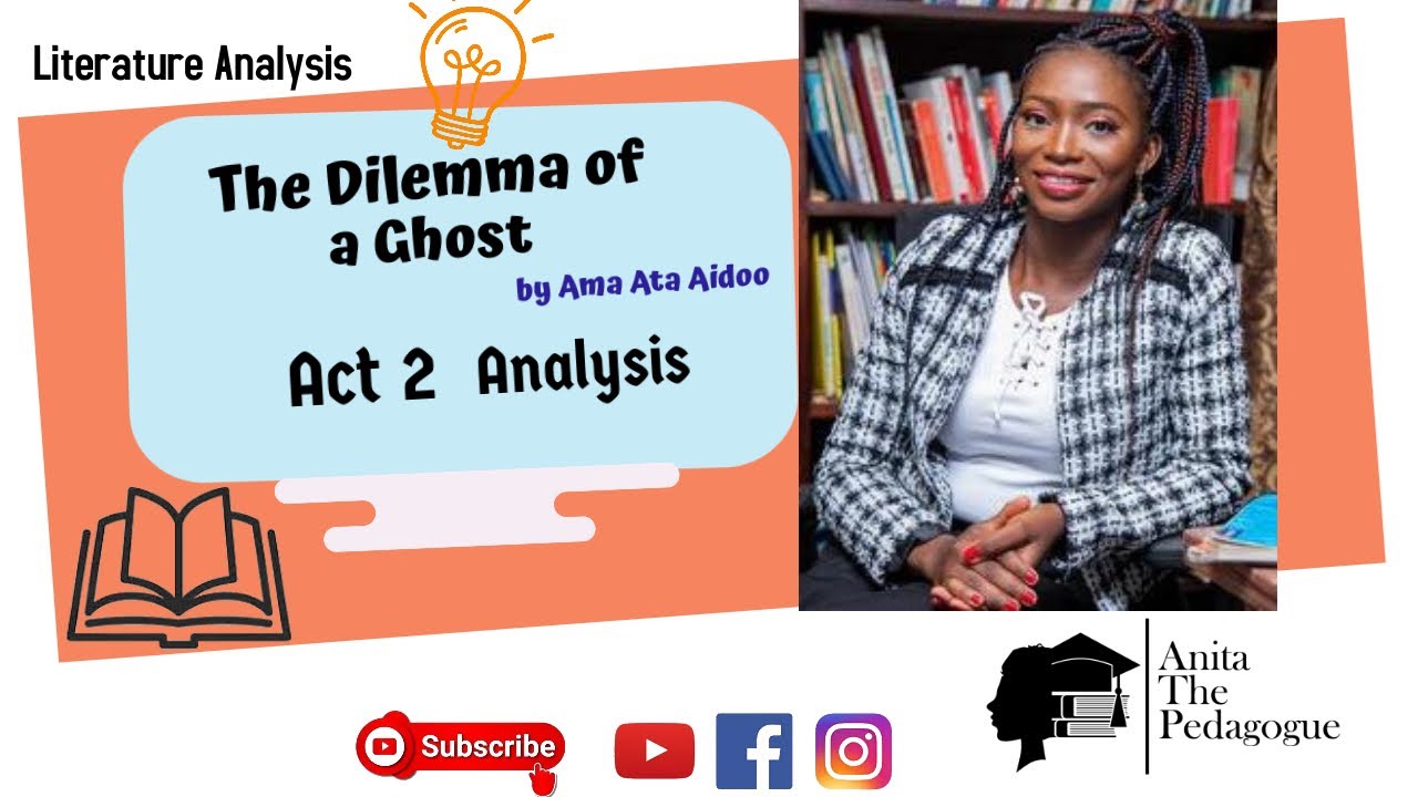 The Dilemma of a Ghost Act Two Analysis