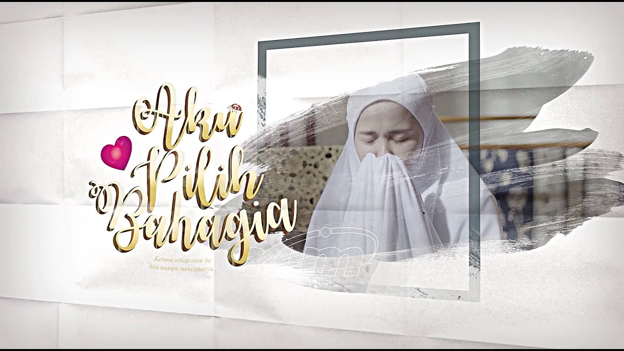 Aku Pilih Bahagia (Episod 10)