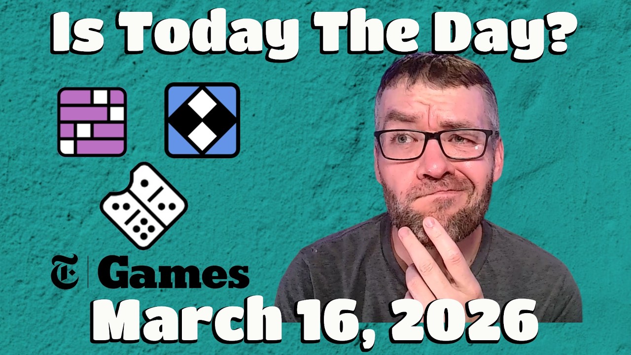 Is Today The Day? - The New York Times Games - Monday 03/16/26