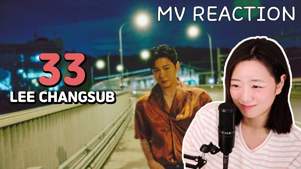 Korean American reacts to: Changsub - 33
