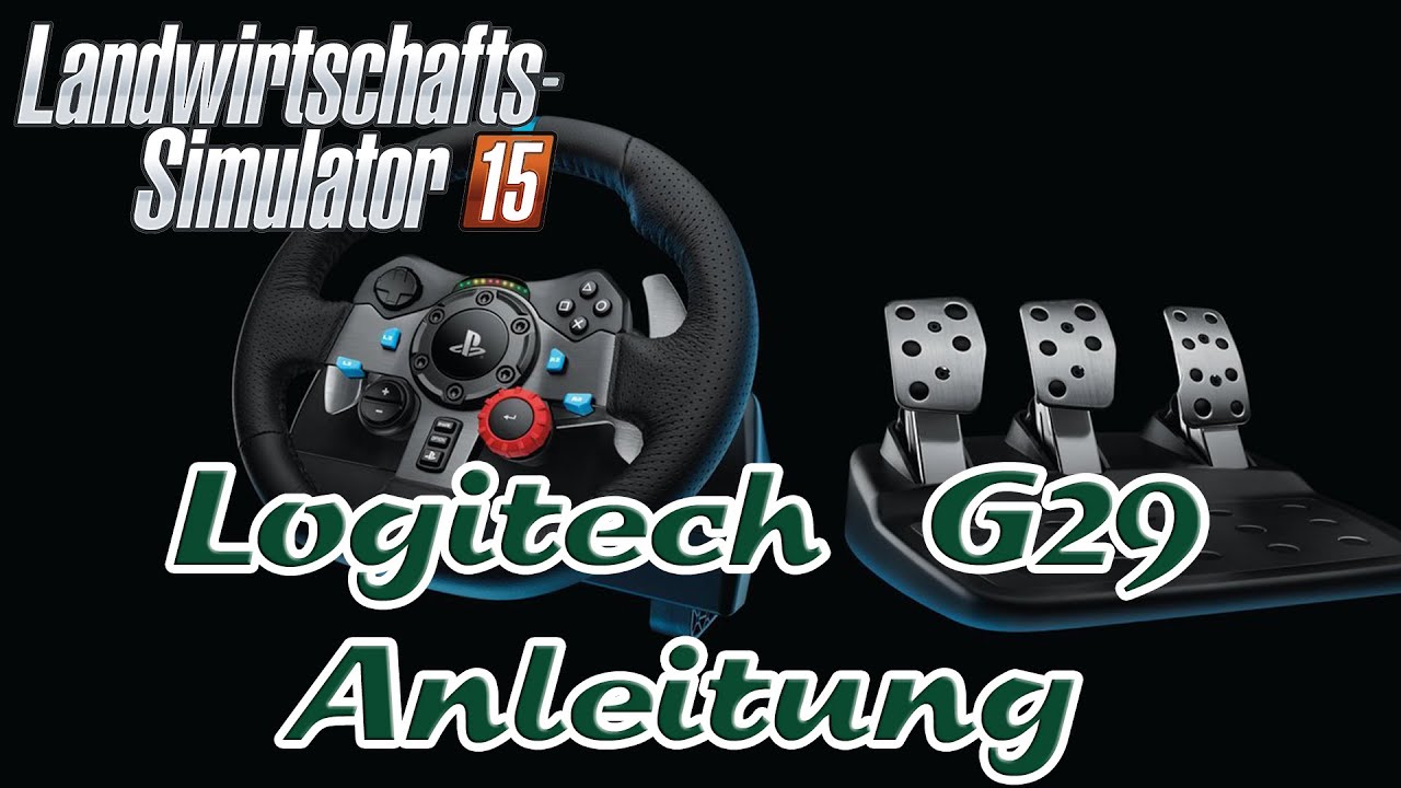 LS 15 Logitech G29 [Anleitung]