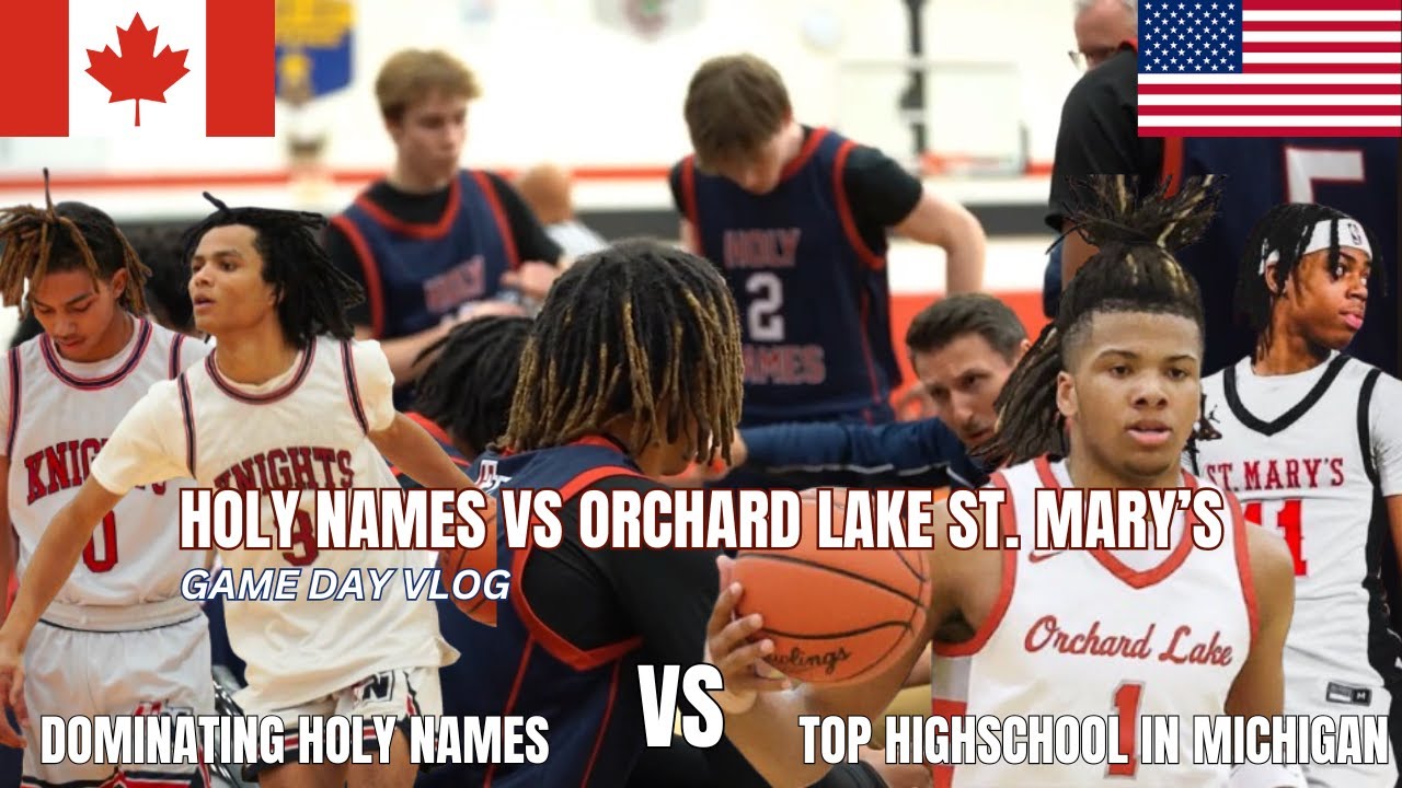 HOLY NAMES VS ORCHARD LAKE ST MARY'S (Full Game Highlights + vlog)